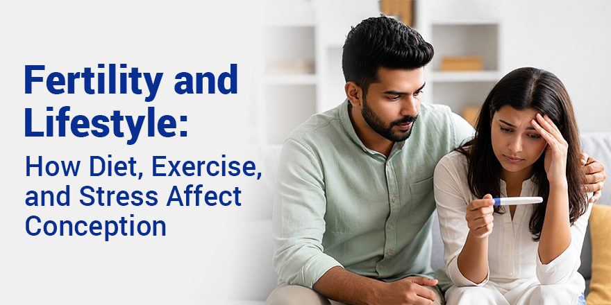 Fertility and Lifestyle: How Diet, Exercise, and Stress Affect Conception